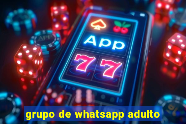 grupo de whatsapp adulto